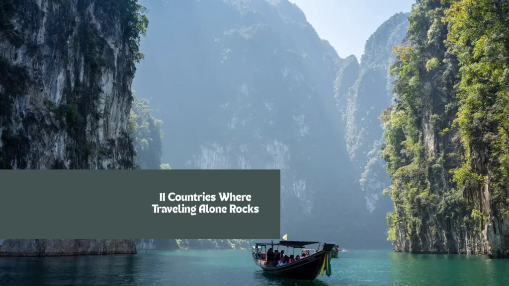 11 Countries Where Traveling Alone Rocks