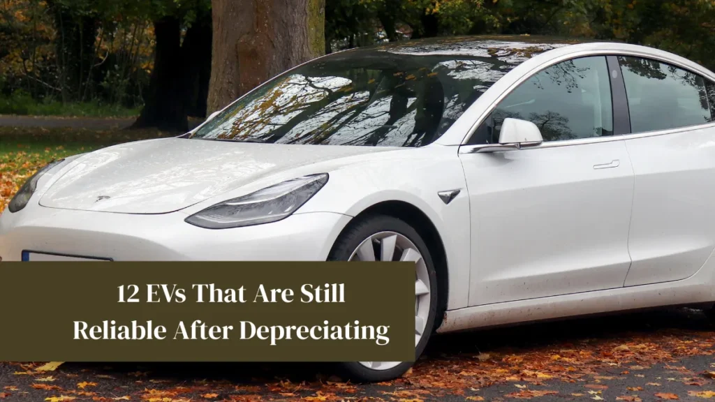 12 EVs That Are Still Reliable After Depreciating