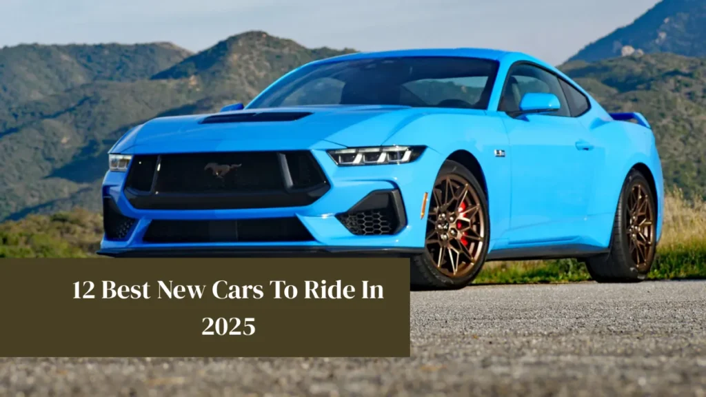 12 Best New Cars To Ride In 2025